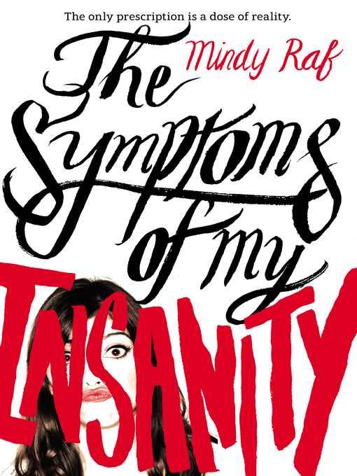 Title details for The Symptoms of My Insanity by Mindy Raf - Available
